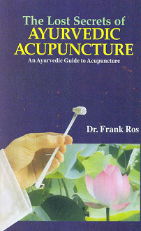 The Lost Secrets of Ayurvedic Acupuncture (hardcover) - Image 2